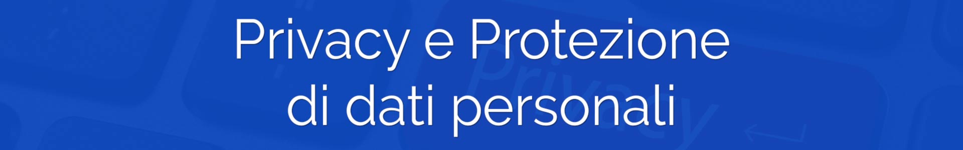 privacy e protezione dei dati personali GDPR